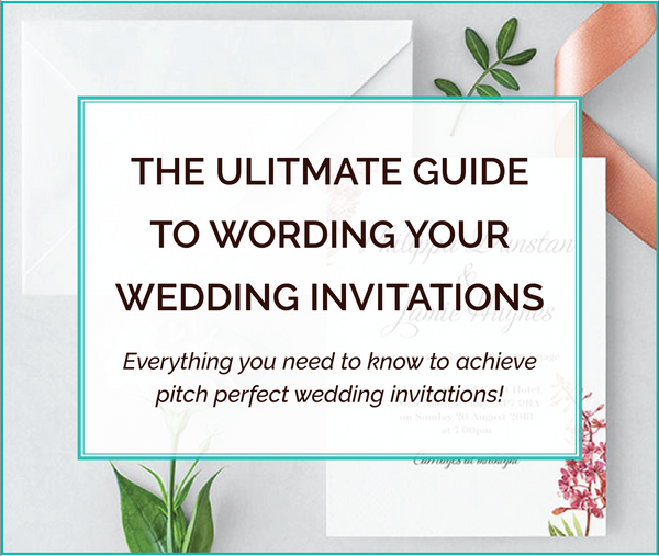 WEDDING INVITATION WORDING... THE ULTIMATE GUIDE